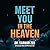 Meet You in the Heaven