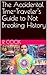 The Accidental Time-Traveler's Guide to Not Breaking History by R. Cook