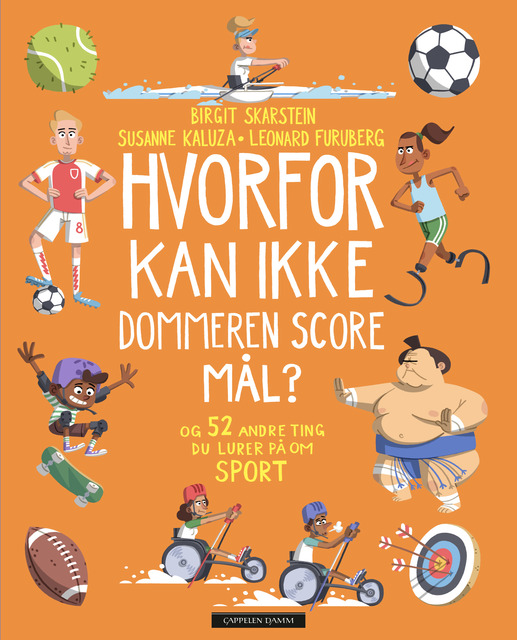 Hvorfor kan ikke dommeren score mål? og 52 andre ting du lurer på om sport