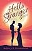 Hello Stranger by Aubrey E. Drummond Hello Stranger by Aubrey E. Drummond