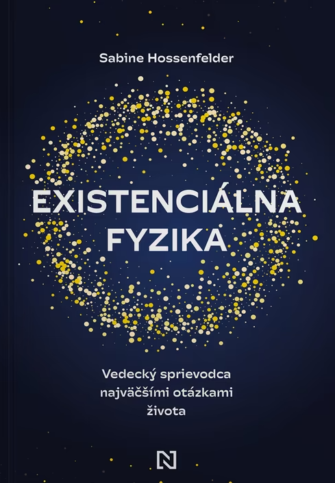 Existenciálna fyzika: Vedecký sprievodca najväčšími otázkami života