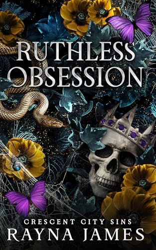 Ruthless Obsession: Crescent City Sins (Kindle Edition)