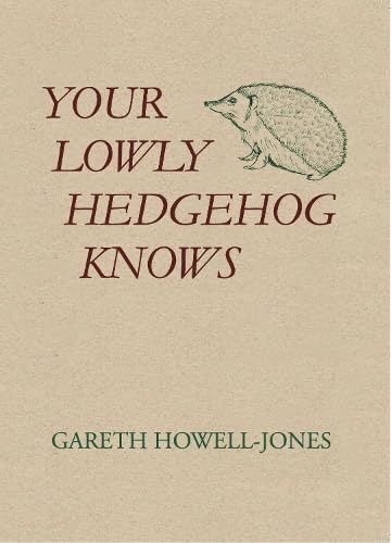 The Cyrus Press Your Lowly Hedgehog Knows. (Paperback)