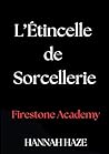 L’Étincelle de Sorcellerie by Hannah Haze
