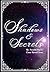 Shadows and Secrets by Arcadia Rayne