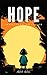 Hope by Abdul  Arham