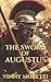 The Sword of Augustus by Vinny Moretti