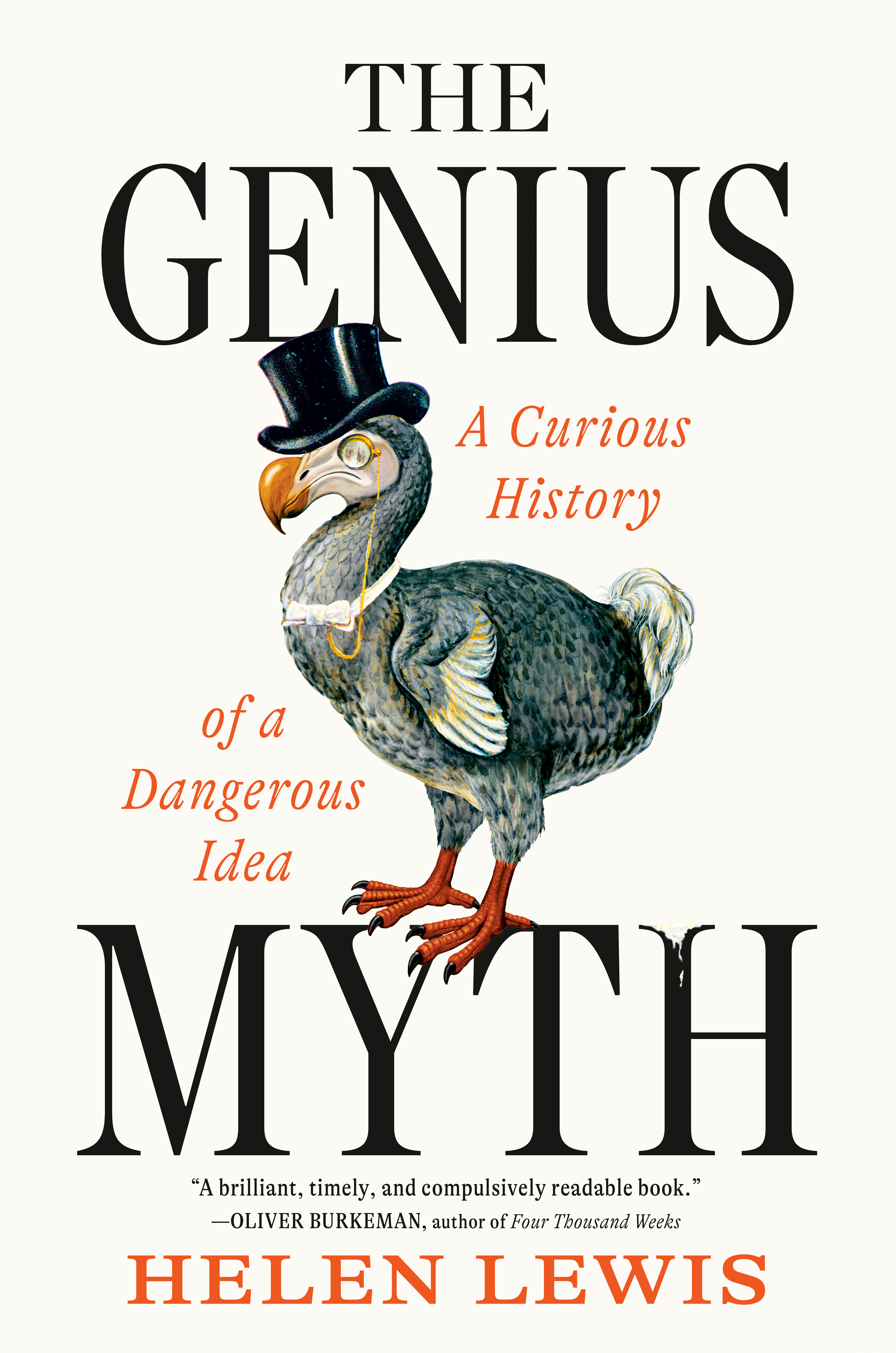 The Genius Myth: A Curious History of a Dangerous Idea (Hardcover)