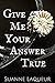 Give Me Your Answer True (T...