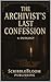 The Archivist’s Last Confession by ScribbleBloom Publishing