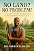 No Land? No Problem! by Farmer's Library