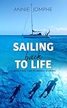 Sailing back to life: 1 sailboat, 2 years, 3 kids; the adventure of a lifetime Book cover for Sailing back to life: 1 sailboat, 2 years, 3 kids; the adventure of a lifetime