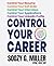 Control Your Career by Soozy G Miller
