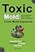 Toxic Mold: | Essential Hea...
