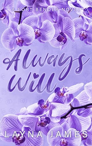 Always Will (Fort Bender, #3)