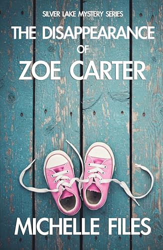 The Disappearance of Zoe Carter: A Mystery Thriller (Silver Lake Mystery Series Book 2)