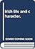 Irish life and character,