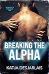 Breaking the Alpha by Katja Desjarlais