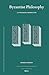 Byzantine Philosophy: A Sys...