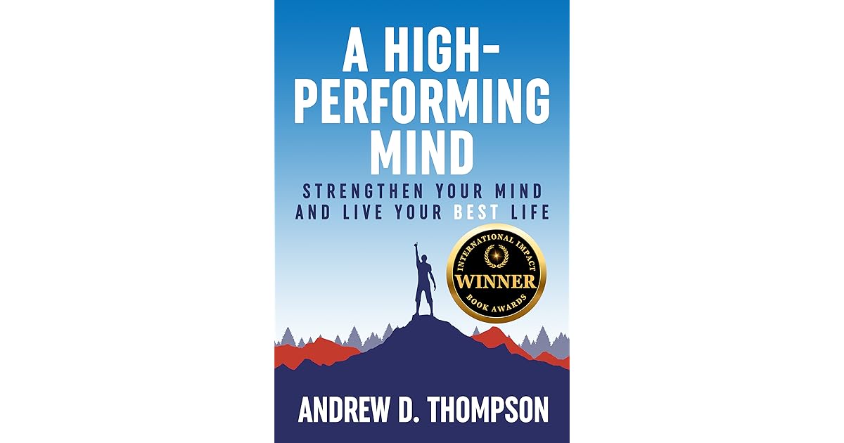 Book giveaway for A High-Performing Mind: Strengthen Your Mind and Live ...