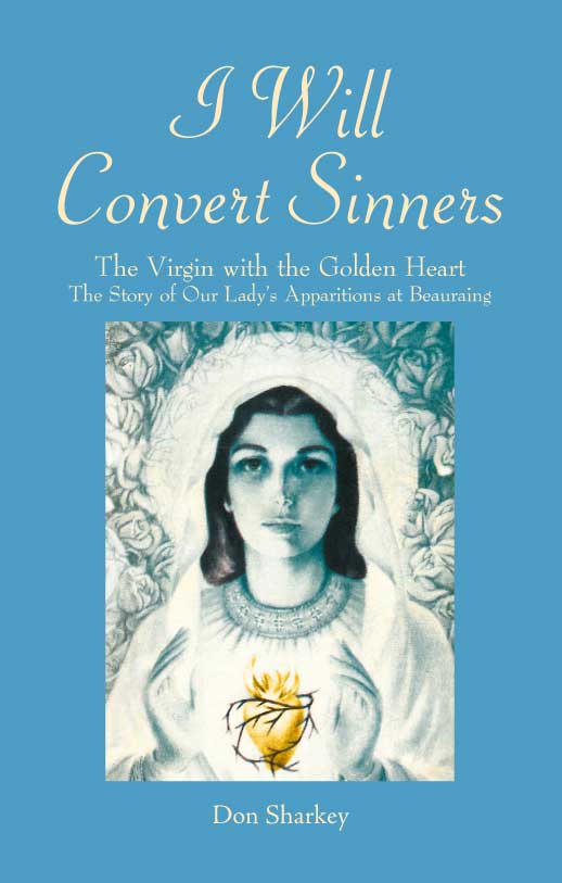 I Will Convert Sinners: Our Lady's Apparitions at Beauraing, 1932-1933 (Paperback)