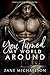 You Turned My World Around ...
