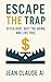 Escape the Trap: Ditch Debt...