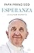 Esperanza. La autobiografía: Memorias del Papa Francisco