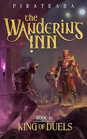 King of Duels (The Wandering Inn, #16)