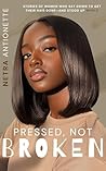 Pressed, Not Broken