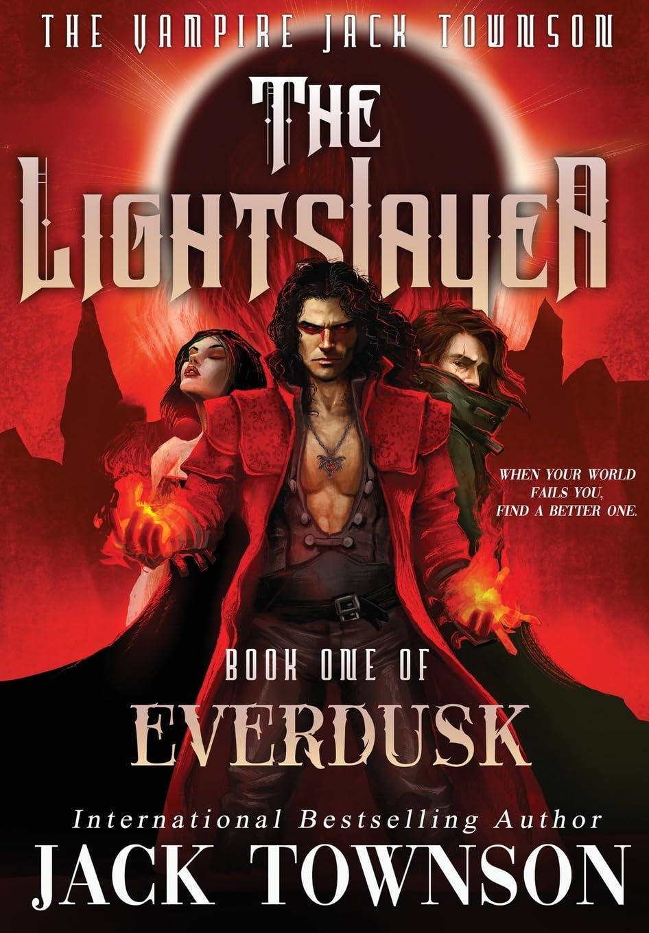 The Lightslayer: The Vampire Jack Townson (Everdusk, #1)