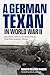 A German Texan in World War...