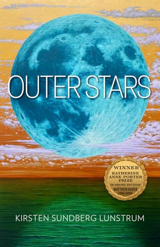 Outer Stars (Volume 24) (Katherine Anne Porter Prize in Short Fiction)