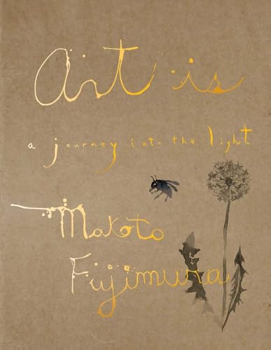 Art Is: A Journey into the Light (Hardcover)