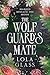 The Wolf Guard's Mate (Mark...