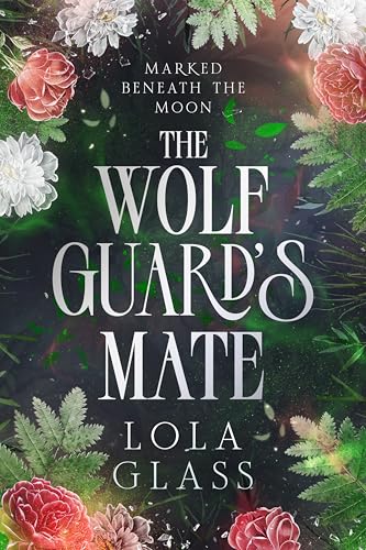 The Wolf Guard's Mate (Marked Beneath the Moon, #3)