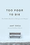 Too Poor to Die: ...