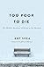 Too Poor to Die by Amy  Shea