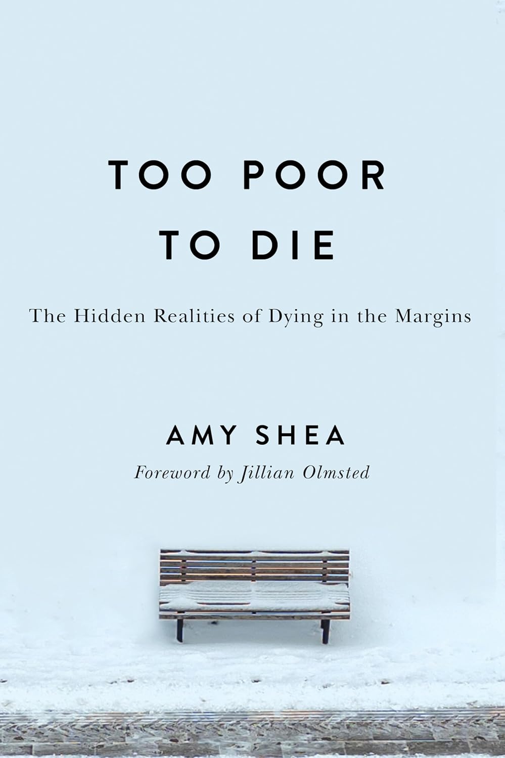 Too Poor to Die: The Hidden Realities of Dying in the Margins (Paperback)