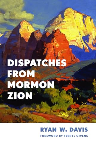 Dispatches from Mormon Zion (Hardcover)