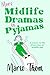 More Midlife Dramas in Pyjamas by Marie Thom