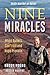 Nine Miracles: When Bullets Can't Kill and Hope Prevails