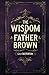 The Wisdom of Father Brown