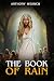 The Book Of Rain by Anthony Weirich The Book Of Rain by Anthony Weirich
