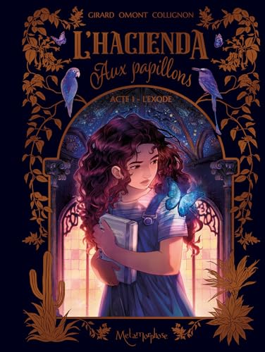 L'Hacienda aux papillons - Tome 1: L'Exode (Hardcover)