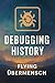 Debugging History: From Cra...