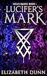 Lucifer’s Mark: Hell’s Queen Book 1 (Hell's Queen) Lucifer’s Mark: Hell’s Queen Book 1 (Hell's Queen)