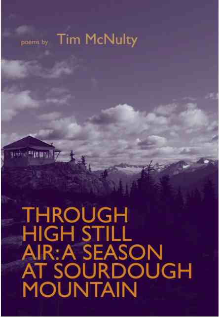 Through High Still Air: A Season at Sourdough Mountain