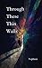 Through These Thin Walls