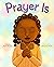 Prayer Is